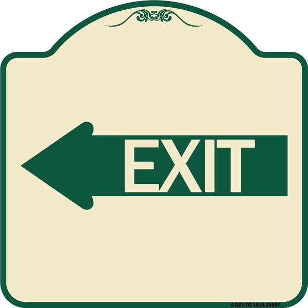 Exit With Left Arrow Heavy-Gauge Aluminum Architectural Sign, 18" H, 18" L, TG-1818-24607